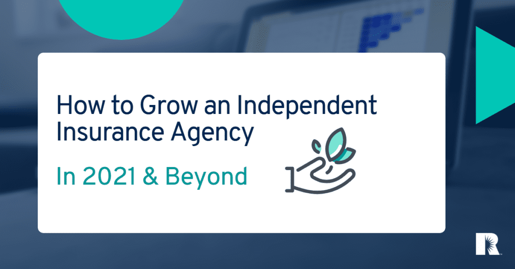How to Grow an Independent Insurance Agency