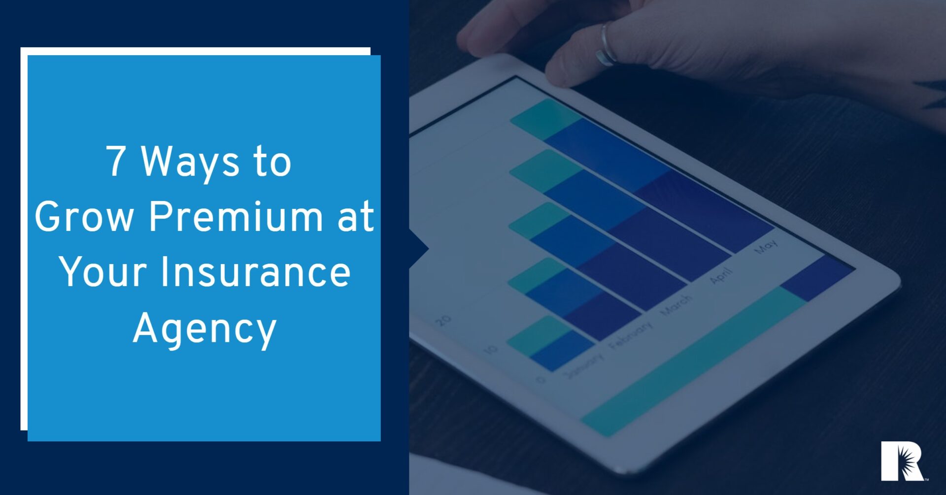 7 Ways to Grow Premium at Your Insurance Agency Blog Image