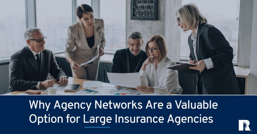Why Agency Networks Are a Valuable Option for Large Insurance Agencies (Image)